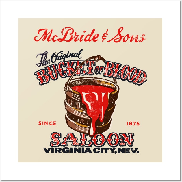 Retro Vintage The Bucket of Blood Saloon Wall Art by StudioPM71